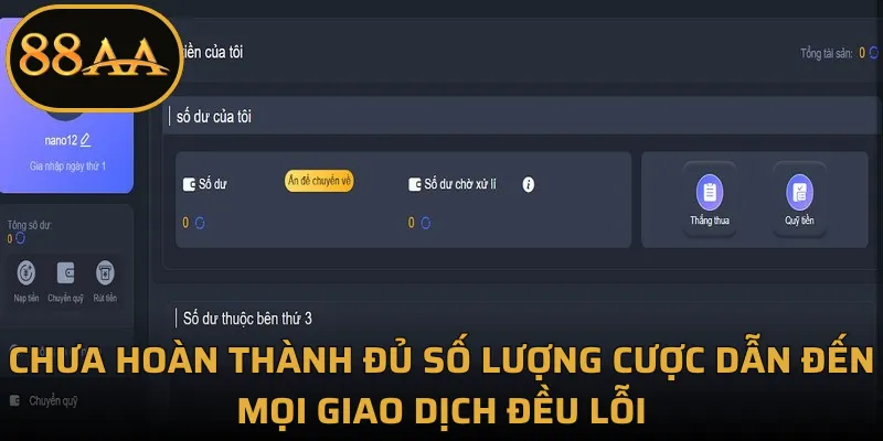 Chưa hoàn thành đủ số lượng cược dẫn đến mọi giao dịch đều lỗi