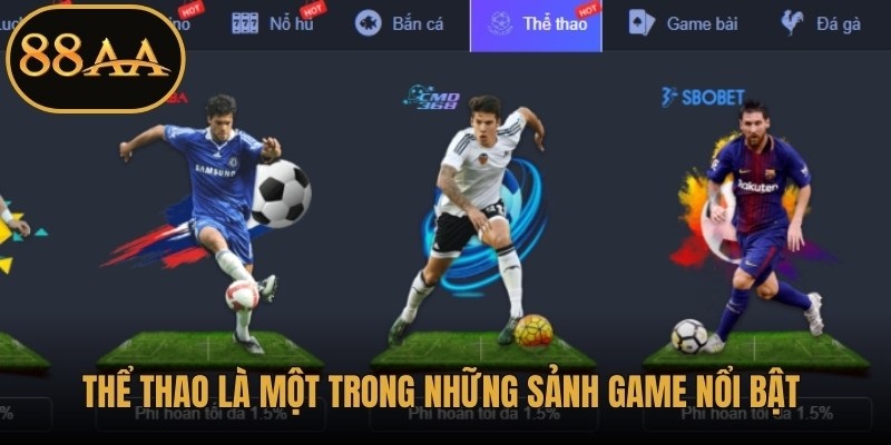 Thể thao là một trong những sảnh game nổi bật nhất tại 88AA